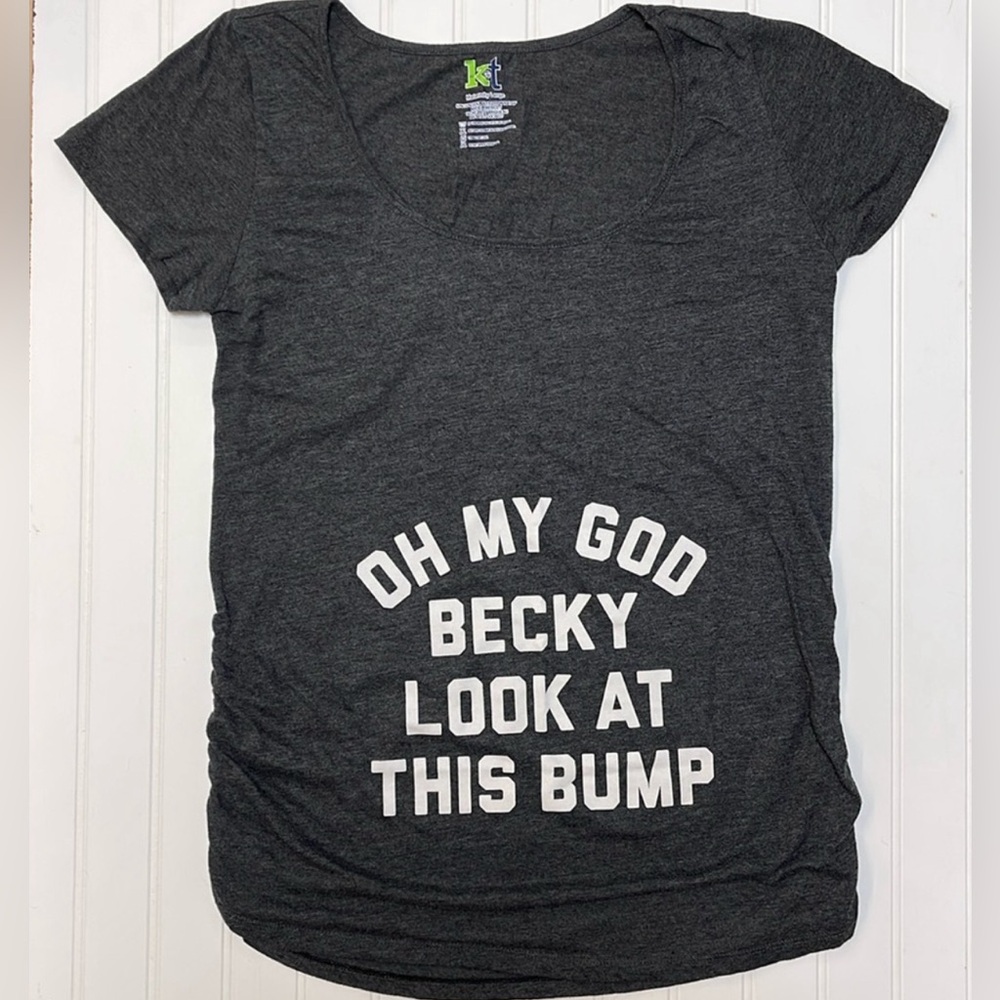 “Oh My God Becky Look At This Bump” Maternity Shirt - L